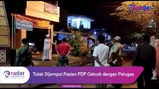 Tolak Dijemput,Pasien PDP Cekcok dengan Petugas