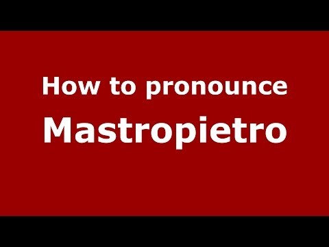 How to pronounce Mastropietro