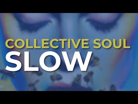 Slow - Collective Soul