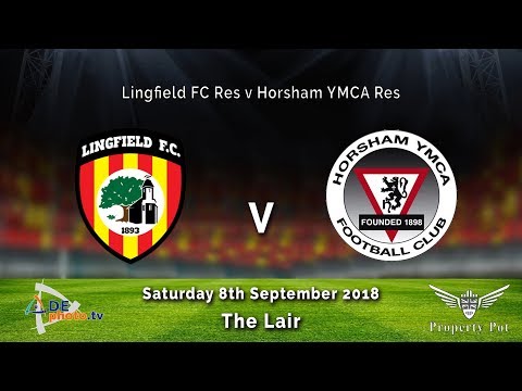 Lingfield Res v Horsham YMCA Res - 08-09-2018 - HIGHLIGHTS