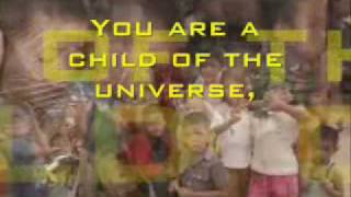 Child of the Universe (Lyrics) Desiderata