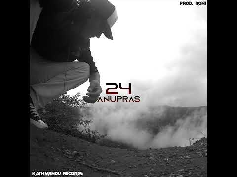 Anupras - 24 Prod. Roni