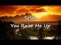 Selah - You Raise Me Up [with lyrics]