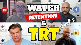 WATER RETENTION AND TRT part 2. How to minimise Water Retention on TRT.
