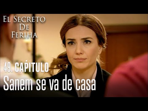 Sanem se va de casa - El Secreto De Feriha Capítulo 49 En Español