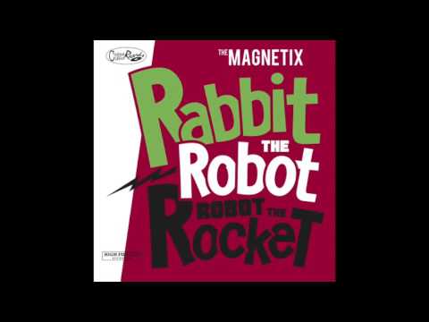 MAGNETIX - Rabbit the Robot - Robot the Rocket