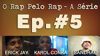 Karol Conká, Sandrão (RZO) e DJ Erick Jay (EXTRAS do filme O Rap Pelo Rap)