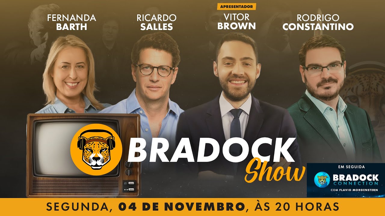 Bradock Show 04/11/24 - Vitor Brown, Rodrigo Constantino, Ricardo Salles e Fernanda Barth