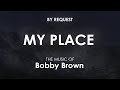 My Place | Bobby Brown