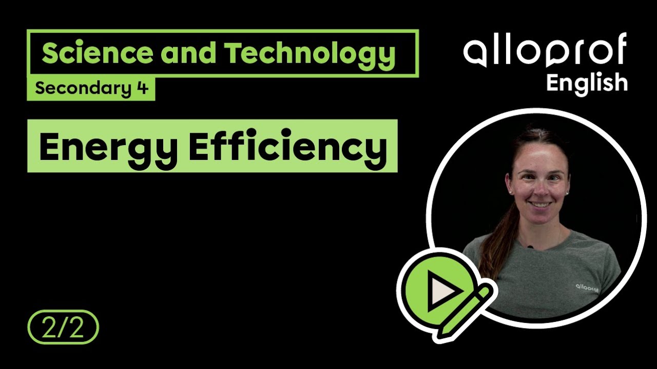 Energy Efficiency (2/2) | Science and Technology | Alloprof