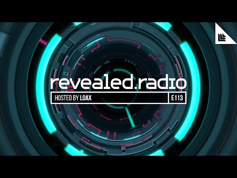 Revealed Radio 113 - LoaX