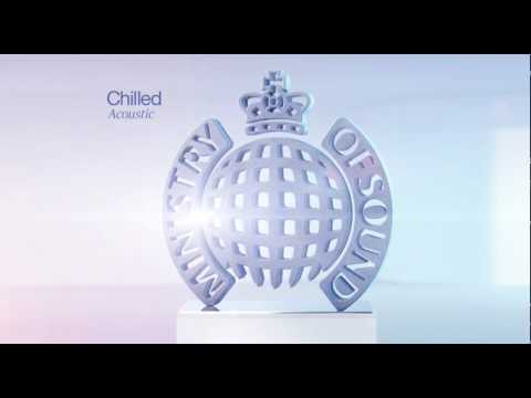 Chilled Acoustic (Ministry of Sound) Mini Mix