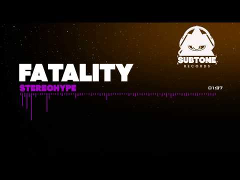 Stereohype - Fatality [Free Download]