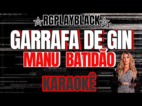 Karaokê - Garrafa de Gin/Manu Batidão 