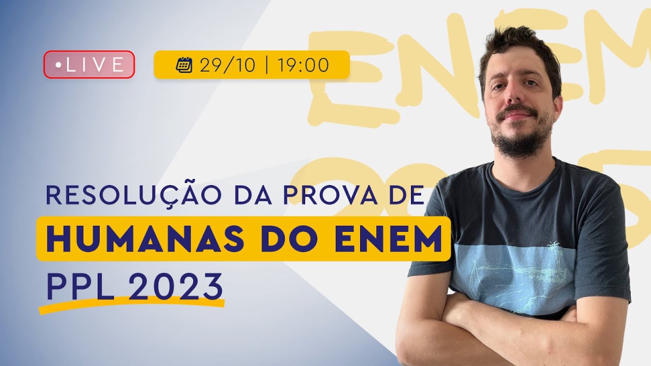 Resolução da prova de Humanas do ENEM PPL 2023 por Habilidades AO VIVO!