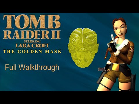 Tomb Raider 2 Gold : The Golden Mask 100% All Secrets Gameplay Walkthrough