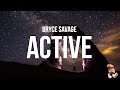 Bryce Savage Active Lyrics