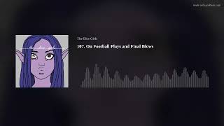 107. On Football Plays and Final Blows