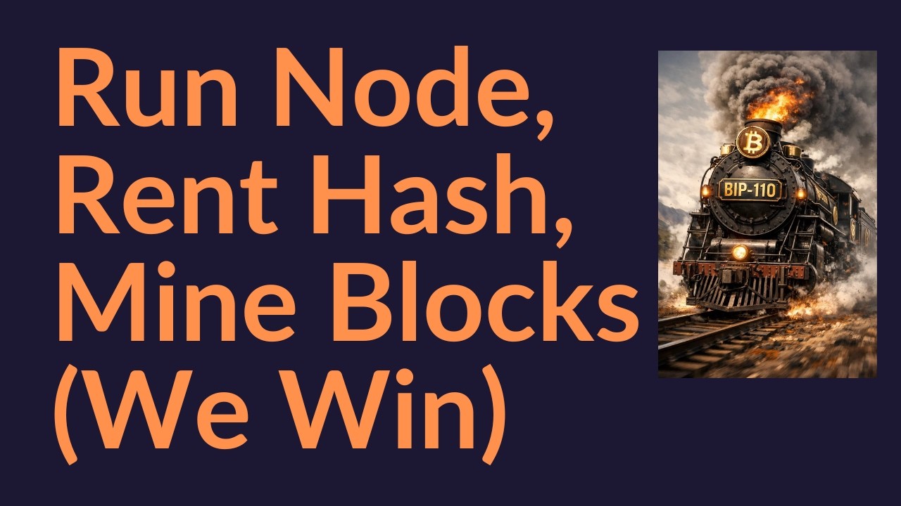 Run Node, Rent Hash, Mine Blocks (We Win)