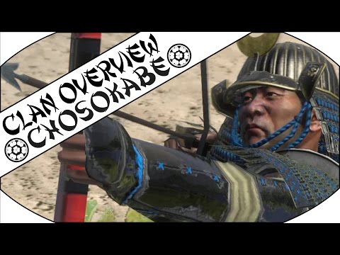CHOSOKABE CLAN OVERVIEW - Total War: Shogun 2!