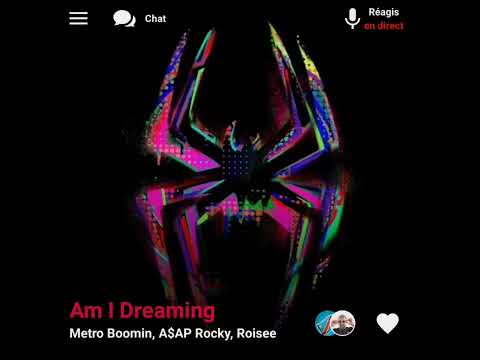 Metro Boomin, A$AP Rocky, Roisee - Am I Dreaming ( Version Skyrock )