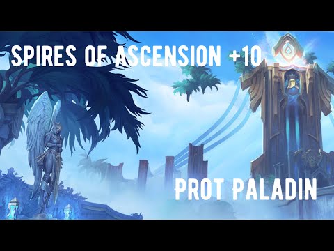 Spires of Ascension  +10 Prot Paladin Pov (in time pug group) mythic plus