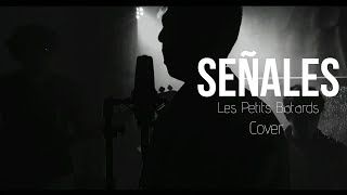 Les Petits Batards - Señales (Cover by Sobredosis)