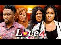 LOVE WITHIN SEASON 4 (NEW TRENDING MOVIE) Onny Micheal 2023 Latest Nigerian Nollywood Movie