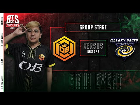 OB.Neon Esports vs Galaxy Racer Esports Game 1 (BO3) | BTS Pro Series Season 7