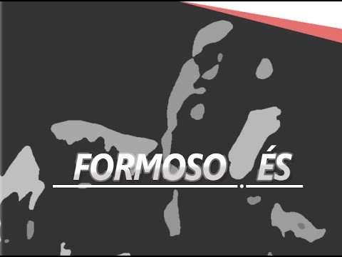Formoso És video