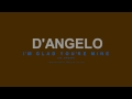 D'Angelo - I'm Glad You're Mine
