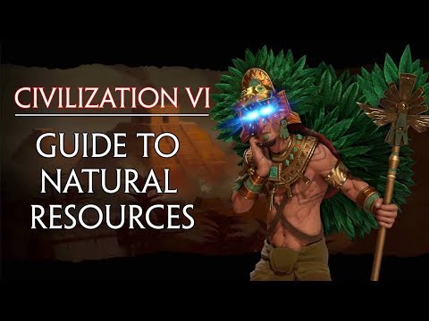Civilization VI guides #3: Guide to Natural Resources