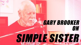 PROCOL HARUM: Gary Brooker on SIMPLE SISTER