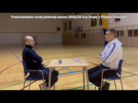 PODSUMOWANIE RUNDY JESIENNEJ SEZONU 2025/26 AVY GRĄDY Z FILIPEM SMASIEM!