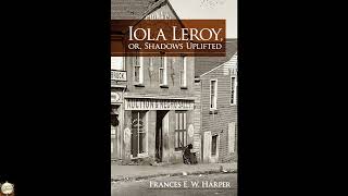 Iola Leroy, or, Shadows Uplifted (Dover Literature: African American)