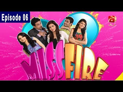 Miss Fire - Episode 06 | GEO KAHANI