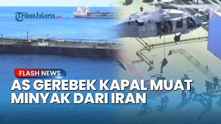 Detik-detik Kapal Tanker Diduga Bawa Minyak dari Iran Digerebek Pasukan AS di Samudra Hindia