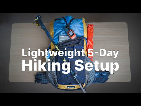 My Lightweight 5-Day Hiking Setup (and how to pack it)