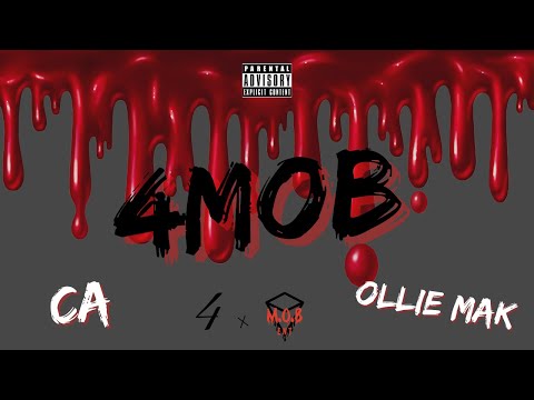 Ollie MaK - 4MOB (feat. CA)
