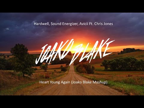 Hardwell, Sound Energizer, Avicii Ft. Chris Jones - Heart Young Again (Joako Blake Mashup)