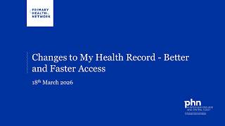 Changes to My Health Record - Better and Faster Access