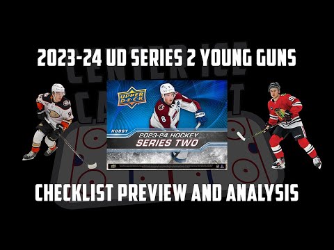Center Ice Card Cast — Hockey Card Podcast — Ep. 89: 2023-24 Upper Deck Series 2 Young Guns Preview