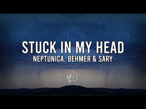 Neptunica, Behmer & Sary - Stuck in My Head