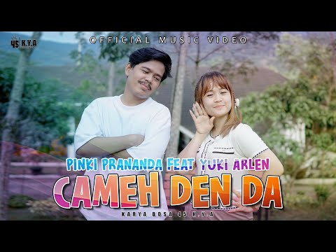 Pinki Prananda Ft. Yuki Arlen - Cameh Den Da (Official Music Video)