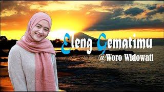 Download lagu Woro Widowati - Eleng Gematimu II Lagu Lirik (I Love You Lirik) mp3 Download lagu Woro Widowati - Eleng Gematimu II Lagu Lirik (I Love You Lirik) mp3