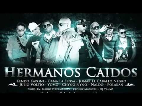 Hermanos Caidos - Kendo Kaponi Ft Gama La Sensa, Yomo, Voltio, Chyno Nyno, Jomar, Naldo & Polakan