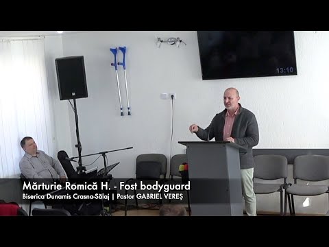 Mărturie Romică H. - Fost bodyguard | Biserica Dunamis Crasna-Sălaj