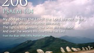 206.  My soul, bless the Lord! the Lord is most great (Psalm 104)