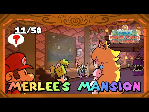 Super Paper Mario the Musical - Merlee's Mansion