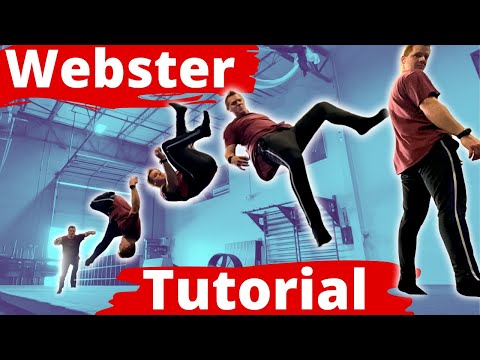 How to Webster | In Depth 5 Method Tutorial For Tricking, Freerunning, Parkour, Dance, etc